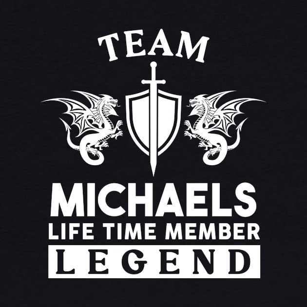 Michaels Name T Shirt - Michaels Life Time Member Legend Gift Item Tee by unendurableslemp118